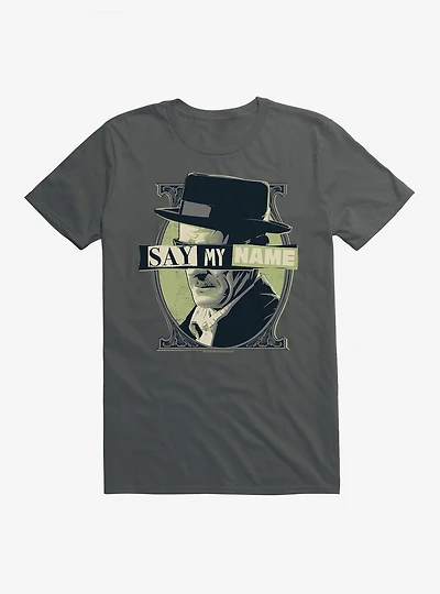 Breaking Bad Say My Name T-Shirt