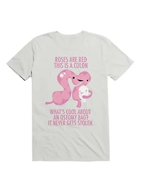 Ostomy Bag Never Gets Stolen - Colostomy Life T-Shirt