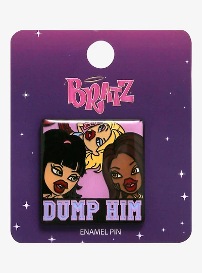 Bratz Dump Him Portrait Pin