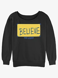 Ted Lasso Believe Sign Girls Slouchy Sweatshirt
