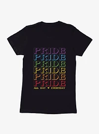 Pride All Day Everyday Womens T-Shirt