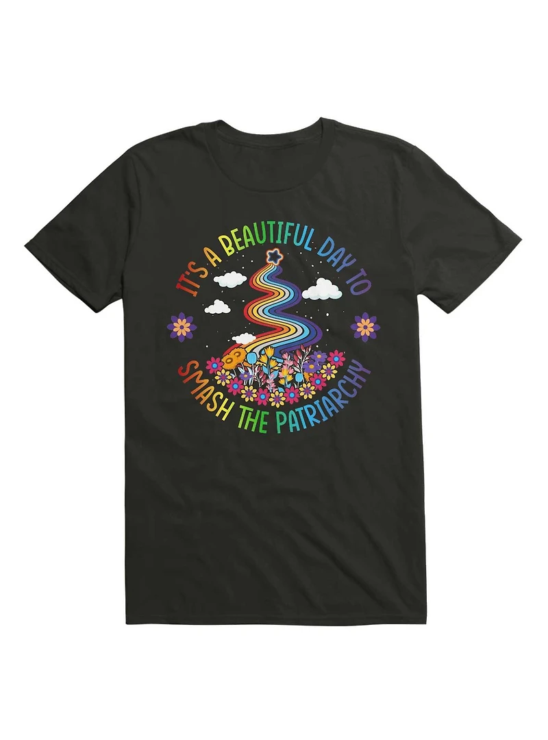 It's A Beautiful Day To Smash The Patriarchy T-Shirt