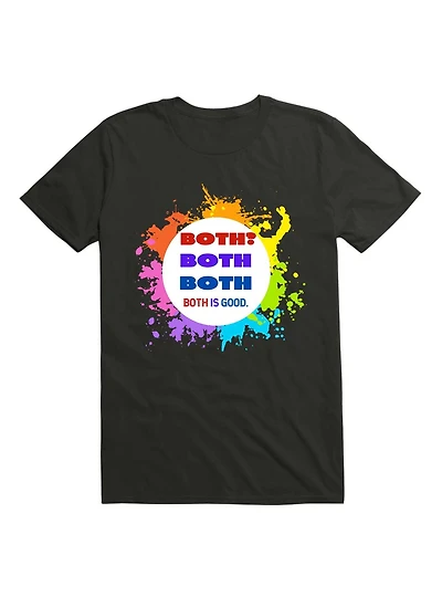 Bisexual. Both? Both. Both Is Good T-Shirt