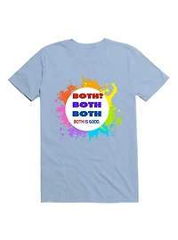 Bisexual. Both? Both. Both Is Good T-Shirt