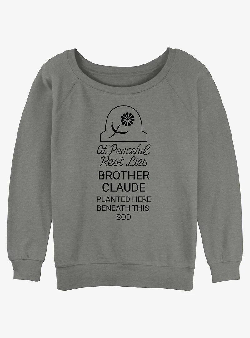 Disney Haunted Mansion Peaceful Rest Lies Brother Claude Womens Slouchy Sweatshirt