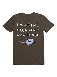 Strange Planet Imagine Pleasant Nonsense T-Shirt