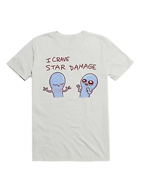 Strange Planet I Crave Star Damage T-Shirt