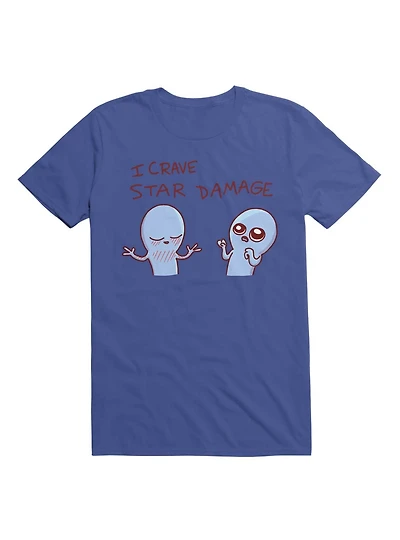 Strange Planet I Crave Star Damage T-Shirt