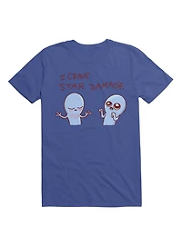 Strange Planet I Crave Star Damage T-Shirt