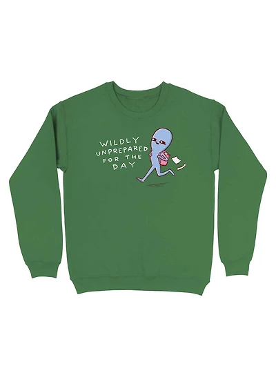 Strange Planet Wildly Unprepared Sweatshirt