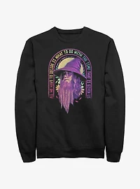 The Lord of the Rings Gandalf Decide With Time Sweatshirt