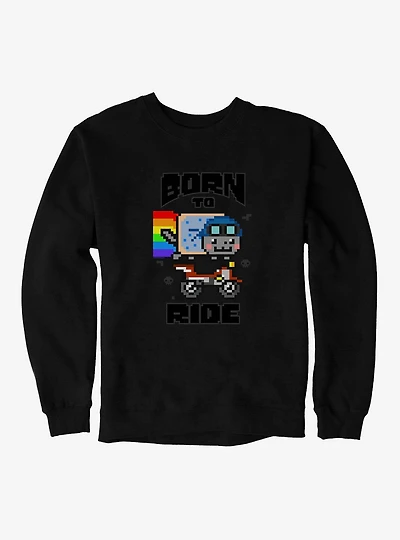 Nyan Cat Born To Ride Sweatshirt