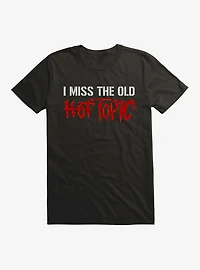 Hot Topic I Miss The Old Hot Topic T-Shirt