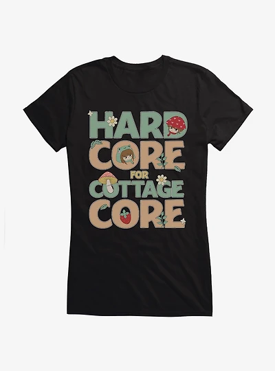 Hard Core For Cottage Core Girls T-Shirt