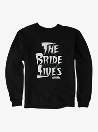 Bride Of Frankenstein The Bride Lives Sweatshirt