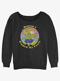 Spongebob Squarepants Because I Ripped My Pants Girls Slouchy Sweatshirt
