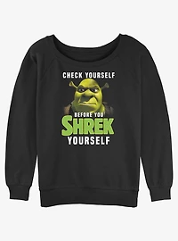 Shrek Check Yourself Before You Shrek Yourself Girls Slouchy Sweatshirt