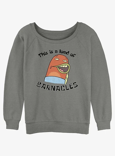 Spongebob Squarepants This Is A Load Of Barnacles Womens Slouchy Sweatshirt