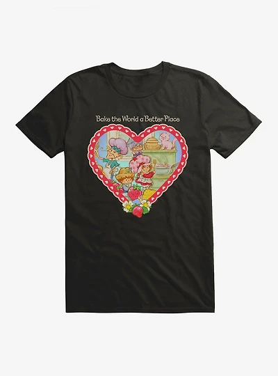 Strawberry Shortcake Bake The World A Better Place Heart T-Shirt
