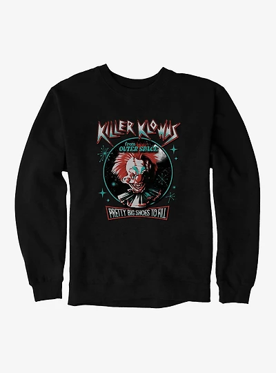 Killer Klowns From Outer Space Pretty Big Shoes To Fill Sweatshirt