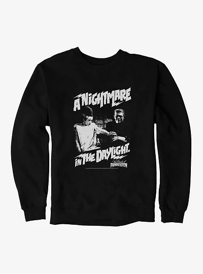 The Bride Of Frankenstein A Nightmare In The Daylight Sweatshirt
