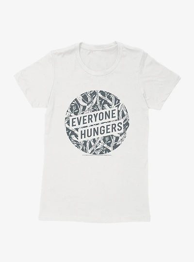 Hunger Games: The Ballad Of Songbirds And Snakes Everyone Hungers Womens T-Shirt