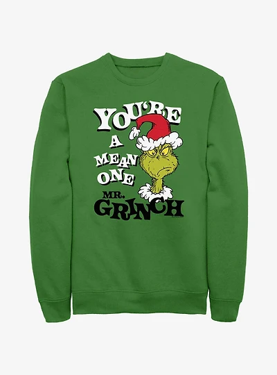 Dr. Seuss's You're A Mean One Mr. Grinch Sweatshirt