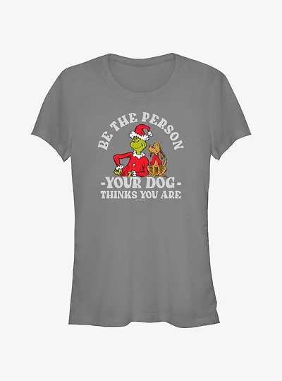 Dr. Seuss Grinch and Max Be The Person Your Dog Thinks You Are Girls T-Shirt