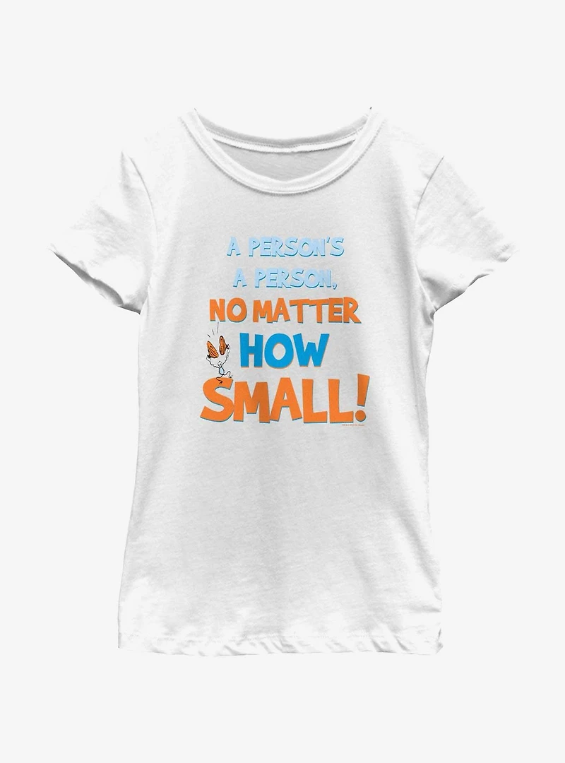 Dr. Seuss A Perosn's Person No Matter How Small Youth Girls T-Shirt