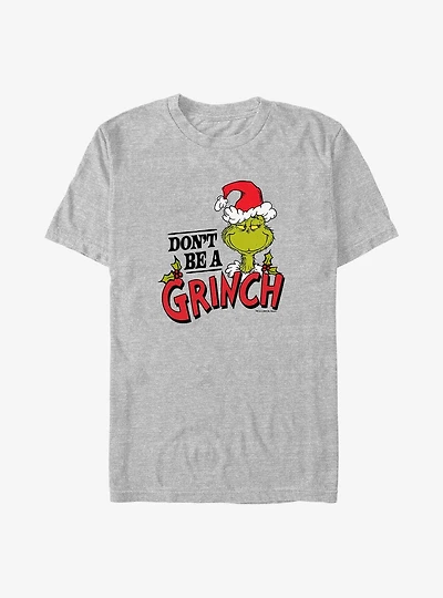 Dr. Seuss The Grinch Who Stole Christmas Don't Be A Big & Tall T-Shirt