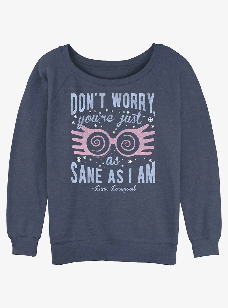 Harry Potter Just As Sane As Luna Girls Slouchy Sweatshirt