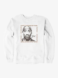 2PAC Until The End Of Time Sweatshirt
