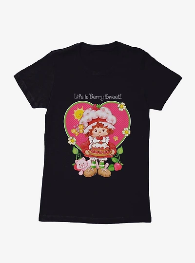 Strawberry Shortcake Life Is Berry Sweet Womens T-Shirt