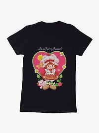 Strawberry Shortcake Life Is Berry Sweet Womens T-Shirt