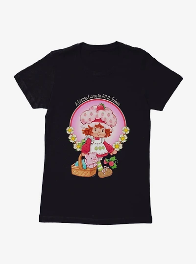 Strawberry Shortcake A Little Love Is All It Takes Womens T-Shirt