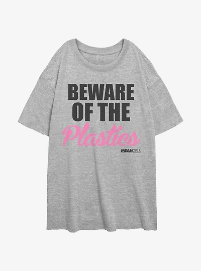 Mean Girls Beware Of The Plastics Girls Oversized T-Shirt