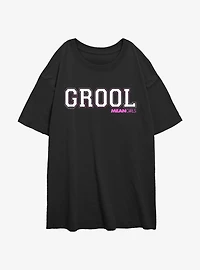 Mean Girls Grool Oversized T-Shirt