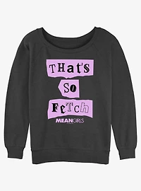 Mean Girls That's So Fetch Girls Slouchy Sweatshirt