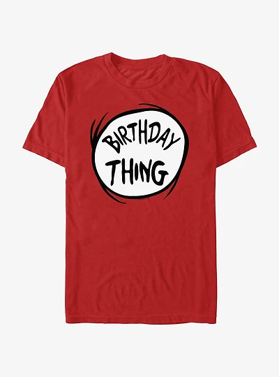 Dr. Seuss Birthday Thing T-Shirt