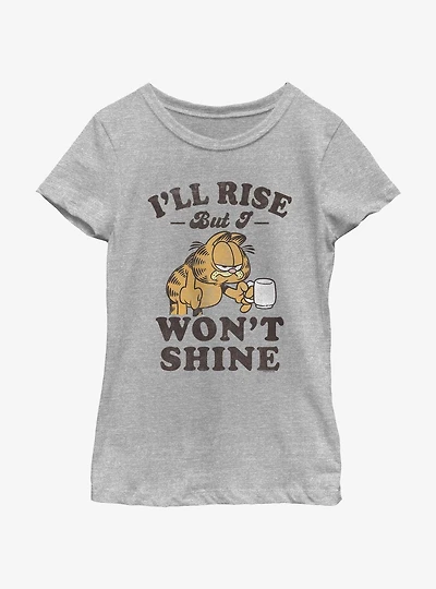 Garfield I'll Rise But I Won't Shine Youth Girls T-Shirt