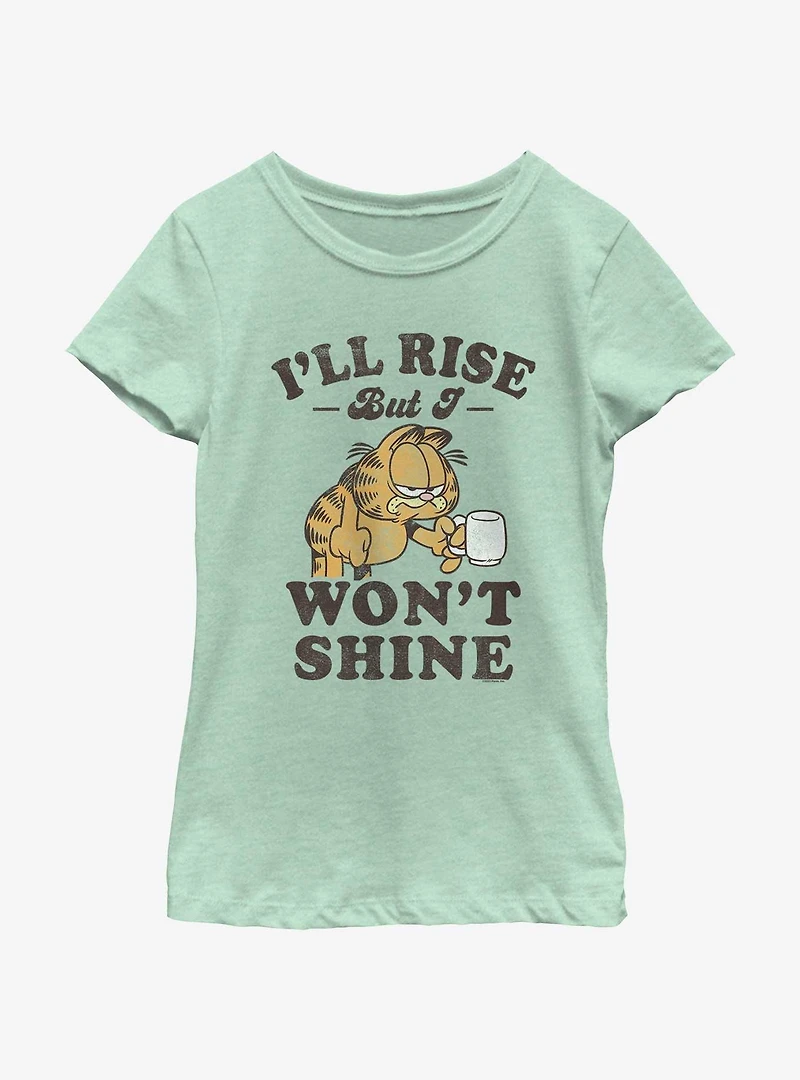 Garfield I'll Rise But I Won't Shine Youth Girls T-Shirt