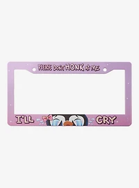 Don't Honk At Me I'll Cry License Plate Frame