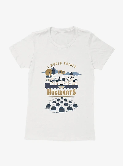 Harry Potter I Would Rather Be Hogwarts Womens T-Shirt