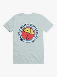 Ted Lasso Umbrella Brainstorm T-Shirt