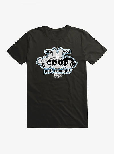 Powerpuff Girls Are You Puff Enough T-Shirt