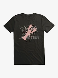 Friends You Are My Lobster T-Shirt