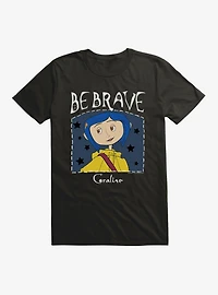 Coraline Be Brave T-Shirt