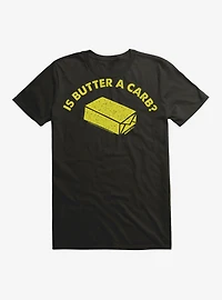 Mean Girls Is Butter a Carb T-Shirt