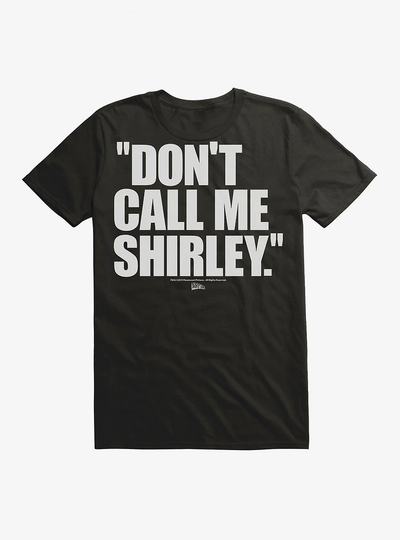 Airplane! Don't Call Me Shirley T-Shirt