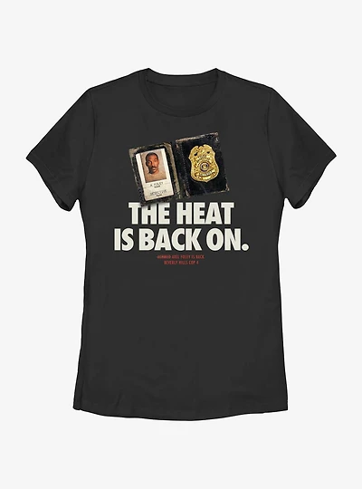 Beverly Hills Cop Heat Is Back On Womens T-Shirt